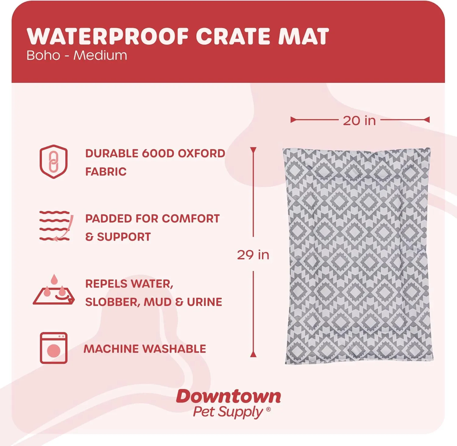 Downtown Pet Supply Dog Crate Pad, 29 x 20 Boho, Waterproof Ripstop Nylon Fabric, Chew Proof, Machine Washable, Medium Padded