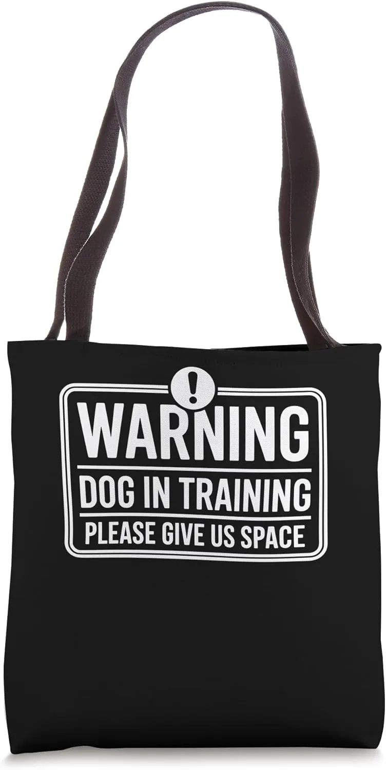 Reactive Dog In Training Nervous Dog Owners Tote Bag