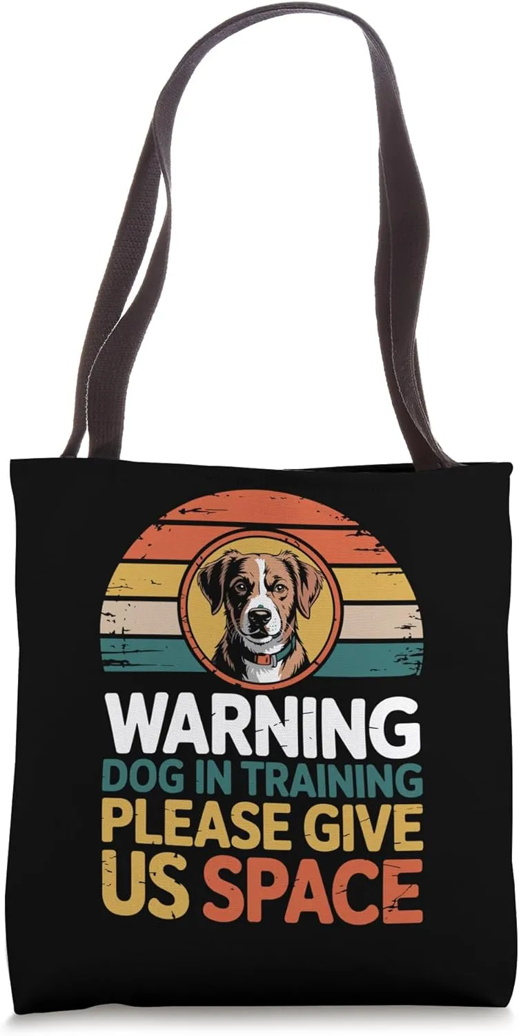 Reactive Dog In Training Nervous Dog Owners Tote Bag
