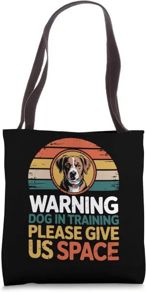Reactive Dog In Training Nervous Dog Owners Tote Bag