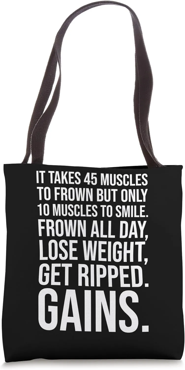 Takes 45 Muscles To Frown, Get Ripped - Funny Gym Meme Humor Tote Bag